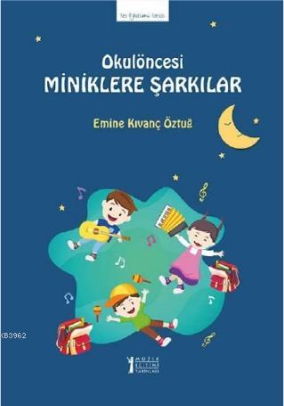 Okul Öncesi Miniklere Şarkılar | Emine Kıvanç Öztuğ | Müzik Eğitimi Ya