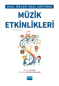 Okul Öncesi Özel Eğitimde Müzik Etkinlikleri | Gül Kahveci | Nobel Aka