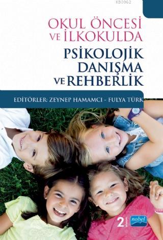 Okul Öncesi ve İlkokulda Psikolojik Danışma ve Rehberlik | Aysel Köksa