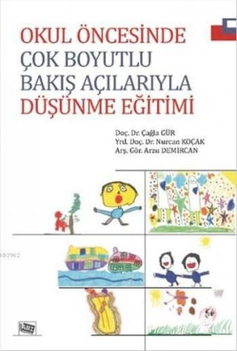 Okul Öncesinde Çok Boyutlu Bakış Açılarıyla Düşünme Eğitimi | Nurcan K