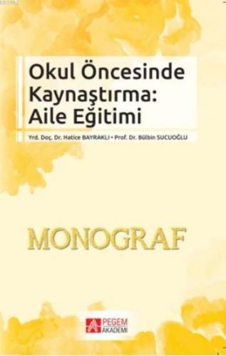 Okul Öncesinde Kaynaştırma; Aile Eğitimi | Bülbin Sucuoğlu | Pegem Aka