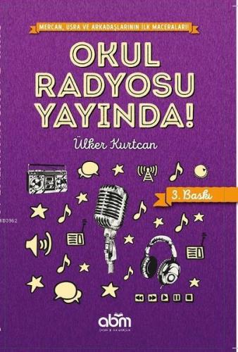 Okul Radyosu Yayında! | Ülker Kurtcan | Abm Yayınevi