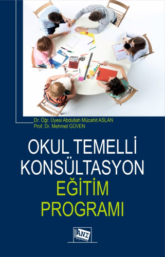 Okul Temelli Konsültasyon Eğitim Programı | Abdullah Mücahit Aslan | A