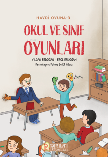 Okul ve Sınıf Oyunları | Vildan Erdoğan | Pırıltı Kitapları