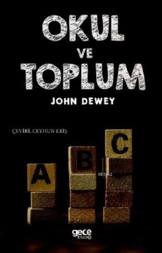 Okul ve Toplum | John Dewey | Gece Kitaplığı Yayınları