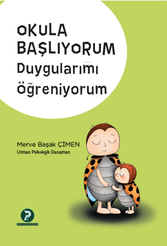 Okula Başlıyorum Duygularımı Öğreniyorum | Merve Başak Çimen | Psikoti