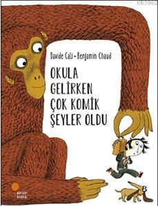 Okula Gelirken Çok Komik Şeyler Oldu | Davide Cali | Günışığı Kitaplığ