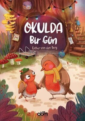 Okulda Bir Gün | Esther Van den Berg | Abm Yayınevi