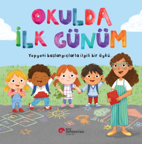 Okulda İlk Günüm; Yepyeni Başlangıçlarla İlgili Bir Öykü… | Willow Gre