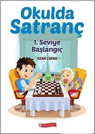 Okulda Satranç 1. Seviye - Başlangıç | Ozan Çapan | Odtü Yayıncılık