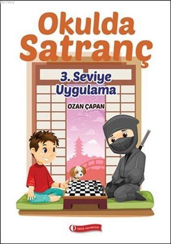 Okulda Satranç; 3. Seviye Uygulama | Ozan Çapan | Odtü Yayıncılık