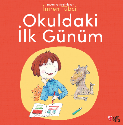 Okuldaki İlk Günüm | İmren Tübcil | Masalperest