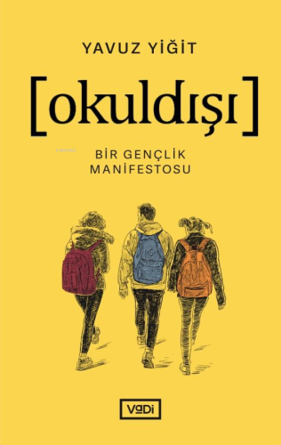 Okuldışı;Bir Gençlik Manifestosu | Yavuz Yiğit | Vadi Yayınları