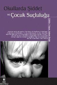 Okullarda Şiddet ve Çocuk Suçluluğu | Adem Solak | Anı Yayıncılık