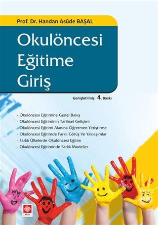 Okulöncesi Eğitime Giriş | Handan Asude Başal | Ekin Kitabevi Yayınlar