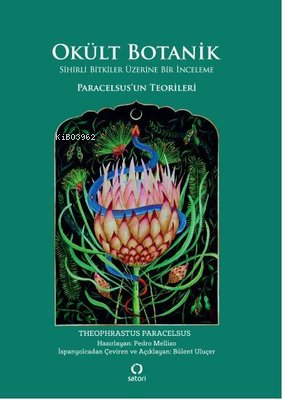 Okült Botanik - Sihirli Bitkiler Üzerine Bir inceleme | Theophrastur P