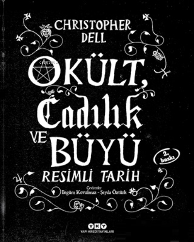 Okült Cadılık ve Büyü Resimli Tarih | Christopher Dell | Yapı Kredi Ya