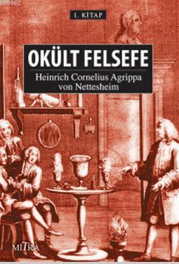 Okült Felsefe | Agrippa Von Nettesheim | Mitra Yayınları