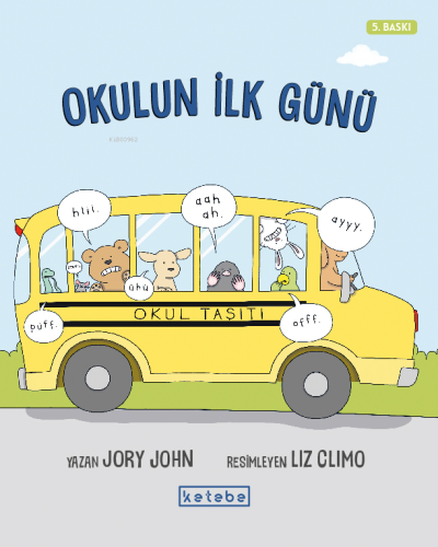 Okulun İlk Günü | Jory John | Ketebe Çocuk