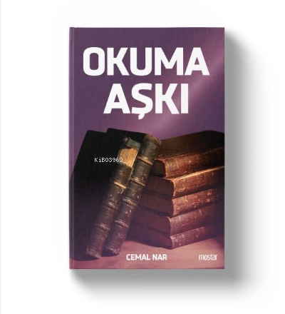 Okuma Aşkı | Cemal Nar | Mostar Yayınları