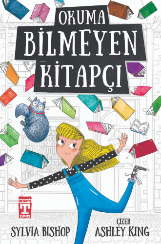 Okuma Bilmeyen Kitapçı | Sylvia Bishop | İlk Genç Timaş Yayınları