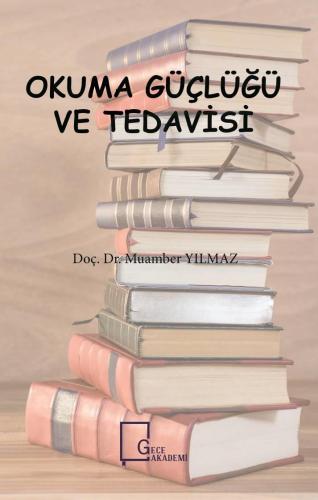 Okuma Güçlüğü ve Tedavisi | Muamber Yılmaz | Gece Akademi