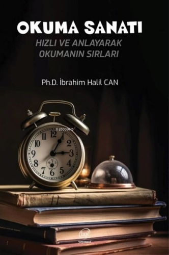 Okuma Sanatı - Hızlı ve Anlayarak Okumanı Sırları | İbrahim Halil Cank