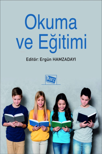 Okuma ve Eğitimi | Ergün Hamzadayı | Anı Yayıncılık