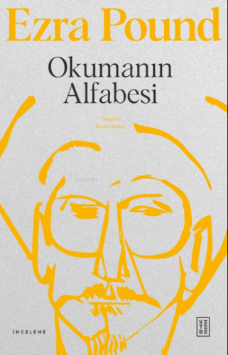 Okumanın Alfabesi | Ezra Pound | Ketebe Yayınları