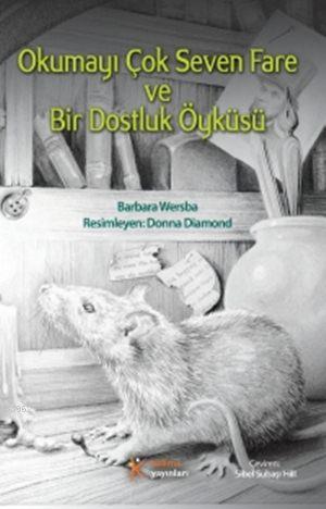 Okumayı Çok Seven Fare ve Bir Dostluk Öyküsü | Barbara Wersba | Kelime