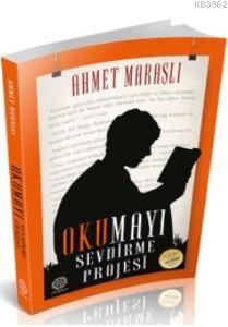 Okumayı Sevdirme Projesi | Ahmet Maraşlı | Mihrabat Yayınları