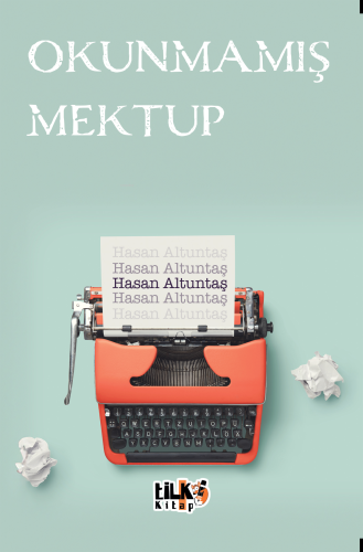 Okunmamış Mektup | Hasan Altuntaş | Tilki Kitap