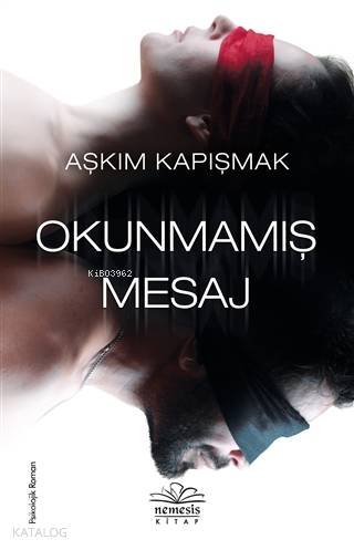 Okunmamış Mesaj | Aşkım Kapışmak | Nemesis Kitap