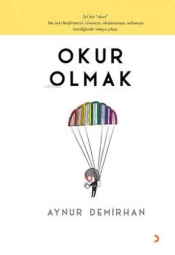 Okur Olmak | Aynur Demirhan | Cinius Yayınları