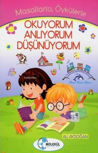 Okuyorum Anlıyorum Düşünüyorum Seviye 1 | Ali Aydoğan | Molekül Yayınl