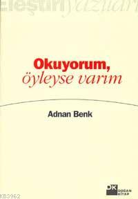 Okuyorum Öyleyse Varım | Adnan Benk | Doğan Kitap