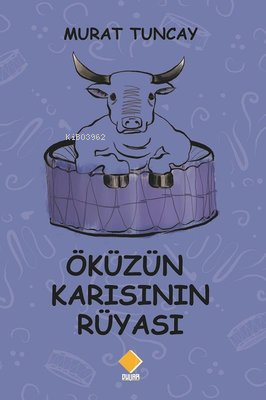 Öküzün Karısının Rüyası | Murat Tuncay | Duvar Yayınları