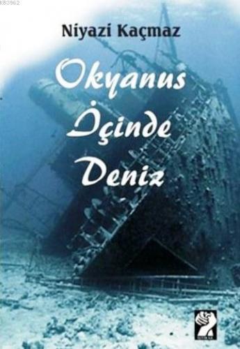 Okyanus Deniz İçinde | Niyazi Kaçmaz | İştirak Yayınları