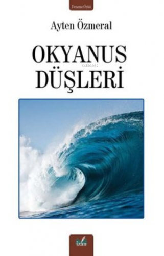 Okyanus Düşleri | Ayten Özmeral | İzan Yayıncılık