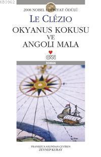 Okyanus Kokusu ve Angolı Mala | Jean-Marie Gustave Le Clezio | Can Yay