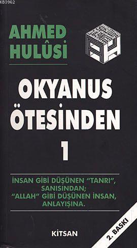 Okyanus Ötesinden 1 | Ahmed Hulusi | Kitsan Yayınevi