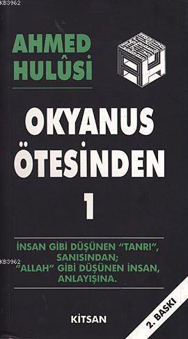 Okyanus Ötesinden 1 | Ahmed Hulusi | Kitsan Yayınevi