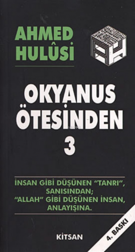 Okyanus Ötesinden 3 | Ahmed Hulisi | Kitsan Yayınevi