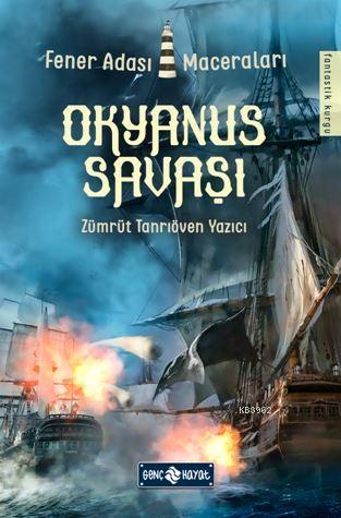 Okyanus Savaşı - Fener Adası Maceraları 2 | Zümrüt Tanrıöven Yazıcı | 