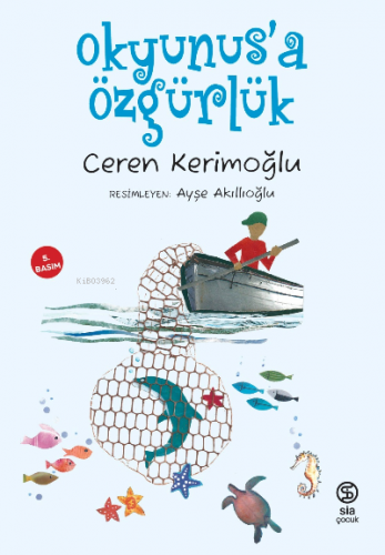 Okyanusa Özgürlük | Ceren Kerimoğlu | Sia Kitap