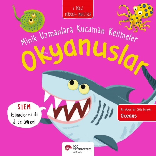 Okyanuslar / Minik Uzmanlara Kocaman Kelimeler | Fran Bromage | Koç Ün