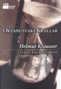 Okyanustaki Krallar | Helmut Krausser | Doğan Kitap