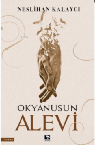 Okyanusun Alevi | Neslihan Kalaycı | Çınaraltı Yayın Dağıtım