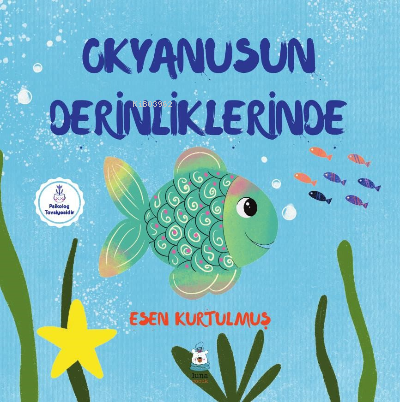 Okyanusun Derinliklerinde | Esen Kurtulmuş | Luna Yayınları