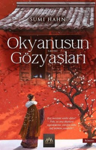 Okyanusun Gözyaşları | Sumi Hahn | Arkadya Yayınları